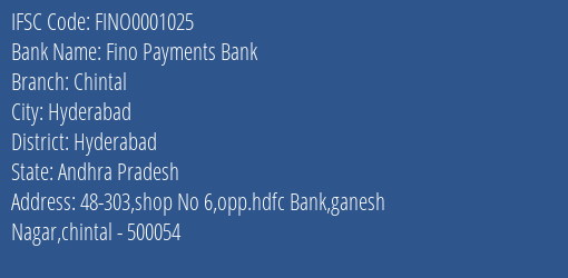 Fino Payments Bank Chintal Branch, Branch Code 001025 & IFSC Code FINO0001025