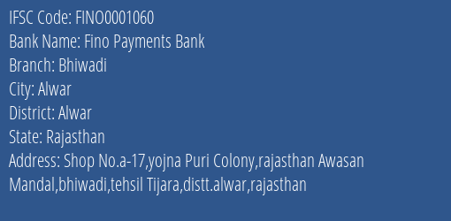 Fino Payments Bank Bhiwadi Branch, Branch Code 001060 & IFSC Code FINO0001060