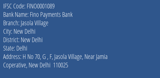 Fino Payments Bank Jasola Village Branch, Branch Code 001089 & IFSC Code FINO0001089