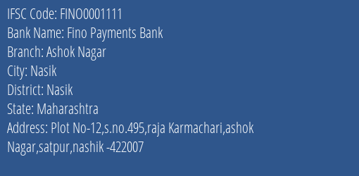Fino Payments Bank Ashok Nagar Branch, Branch Code 001111 & IFSC Code FINO0001111