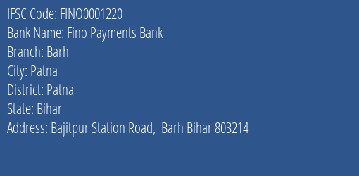 Fino Payments Bank Barh Branch, Branch Code 001220 & IFSC Code FINO0001220