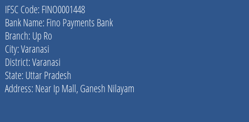 Fino Payments Bank Up Ro Branch, Branch Code 001448 & IFSC Code FINO0001448