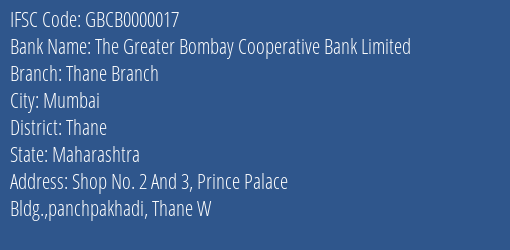 The Greater Bombay Cooperative Bank Limited Thane Branch Branch, Branch Code 000017 & IFSC Code GBCB0000017