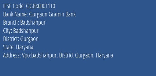 Gurgaon Gramin Bank Badshahpur Branch, Branch Code 001110 & IFSC Code GGBK0001110