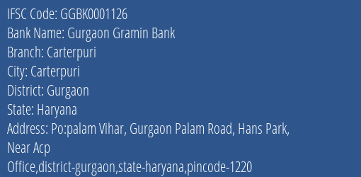 Gurgaon Gramin Bank Carterpuri Branch, Branch Code 001126 & IFSC Code GGBK0001126