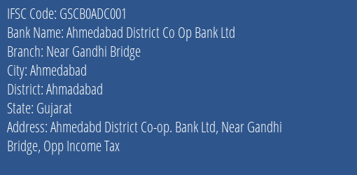 Ahmedabad District Co Op Bank Ltd Income Tax Branch Ahmedabad IFSC Code GSCB0ADC001