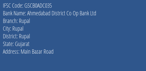 Ahmedabad District Co Op Bank Ltd Rupal Branch Rupal IFSC Code GSCB0ADC035