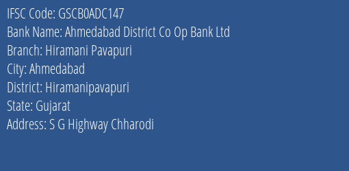 Ahmedabad District Co Op Bank Ltd Hiramani Pavapuri Branch Hiramanipavapuri IFSC Code GSCB0ADC147