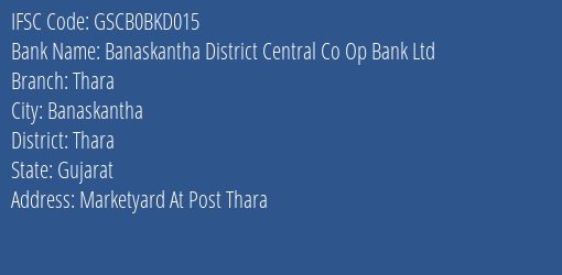 Banaskantha District Central Co Op Bank Ltd Thara Branch Thara IFSC Code GSCB0BKD015