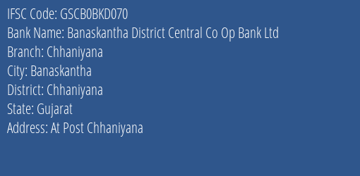 Banaskantha District Central Co Op Bank Ltd Chhaniyana Branch Chhaniyana IFSC Code GSCB0BKD070