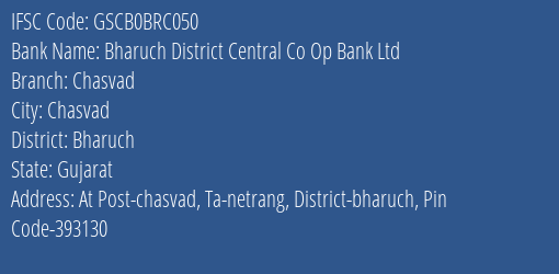 Bharuch District Central Co Op Bank Ltd Chasvad Branch, Branch Code BRC050 & IFSC Code GSCB0BRC050