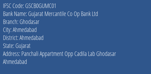 Gujarat Mercantile Co Op Bank Ltd Ghodasar Branch, Branch Code GUMC01 & IFSC Code GSCB0GUMC01