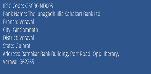The Junagadh Jilla Sahakari Bank Ltd Veraval Branch, Branch Code JND005 & IFSC Code GSCB0JND005