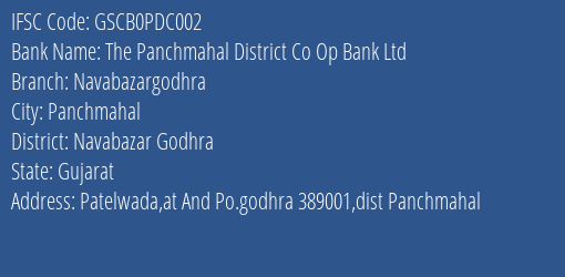 The Panchmahal District Co Op Bank Ltd Navabazargodhra Branch, Branch Code PDC002 & IFSC Code GSCB0PDC002