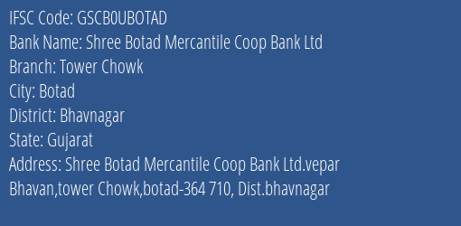 Shree Botad Mercantile Coop Bank Ltd Tower Chowk Branch, Branch Code UBOTAD & IFSC Code GSCB0UBOTAD