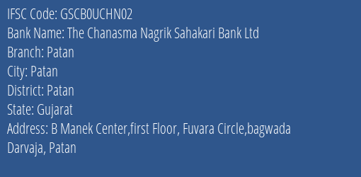 The Chanasma Nagrik Sahakari Bank Ltd Patan Branch, Branch Code UCHN02 & IFSC Code GSCB0UCHN02