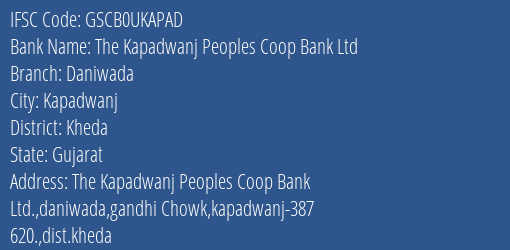 The Kapadwanj Peoples Coop Bank Ltd Daniwada Branch, Branch Code UKAPAD & IFSC Code GSCB0UKAPAD