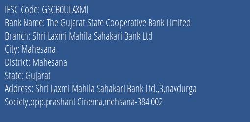 The Gujarat State Cooperative Bank Limited Shri Laxmi Mahila Sahakari Bank Ltd Branch, Branch Code ULAXMI & IFSC Code GSCB0ULAXMI