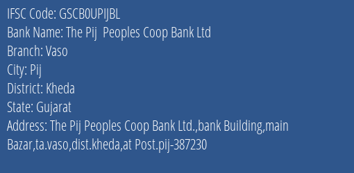 The Pij Peoples Coop Bank Ltd Vaso Branch, Branch Code UPIJBL & IFSC Code GSCB0UPIJBL