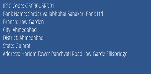 Sardar Vallabhbhai Sahakari Bank Ltd Law Garden Branch, Branch Code USRD01 & IFSC Code GSCB0USRD01