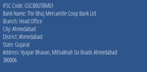 The Bhuj Mercantile Coop Bank Ltd Head Office Branch, Branch Code UTBM01 & IFSC Code GSCB0UTBM01