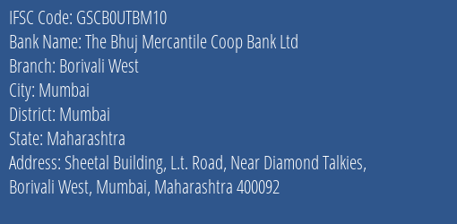 The Bhuj Mercantile Coop Bank Ltd Borivali West Branch, Branch Code UTBM10 & IFSC Code GSCB0UTBM10