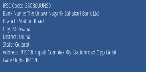 The Unava Nagarik Sahakari Bank Ltd Station Road Branch, Branch Code UUNS01 & IFSC Code GSCB0UUNS01