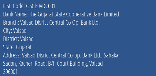 Valsad Disrict Central Co Op Bank Ltd Sahakar Sadan Branch IFSC Code
