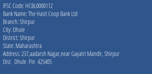 The Hasti Coop Bank Ltd Shirpur Branch, Branch Code 000112 & IFSC Code HCBL0000112