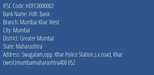 Hdfc Bank Mumbai Khar West Branch Greater Mumbai IFSC Code HDFC0000002