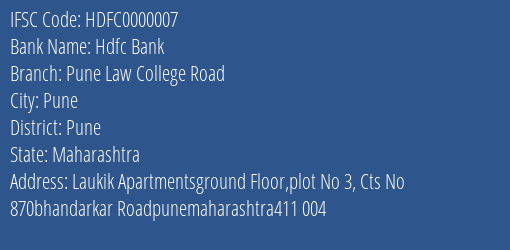 Hdfc Bank Pune Law College Road Branch, Branch Code 000007 & IFSC Code HDFC0000007