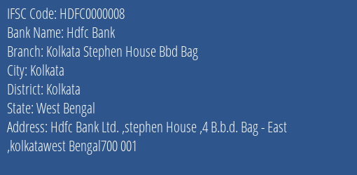 Hdfc Bank Kolkata Stephen House Bbd Bag Branch, Branch Code 000008 & IFSC Code HDFC0000008