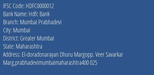 Hdfc Bank Mumbai Prabhadevi Branch, Branch Code 000012 & IFSC Code HDFC0000012