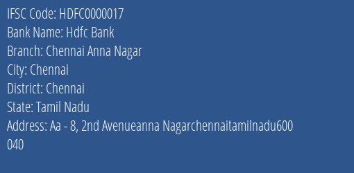 Hdfc Bank Chennai Anna Nagar Branch, Branch Code 000017 & IFSC Code HDFC0000017