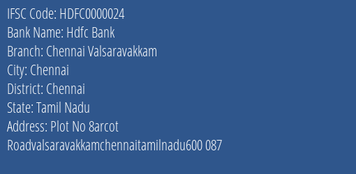 Hdfc Bank Chennai Valsaravakkam Branch, Branch Code 000024 & IFSC Code HDFC0000024
