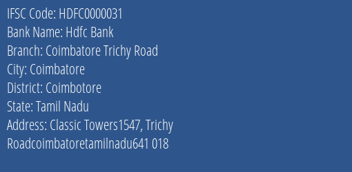 Hdfc Bank Coimbatore Trichy Road Branch, Branch Code 000031 & IFSC Code HDFC0000031