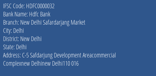 Hdfc Bank New Delhi Safardarjang Market, New Delhi IFSC Code HDFC0000032