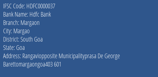 Hdfc Bank Margaon Branch, Branch Code 000037 & IFSC Code HDFC0000037