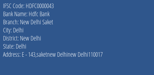 Hdfc Bank New Delhi Saket Branch, Branch Code 000043 & IFSC Code HDFC0000043
