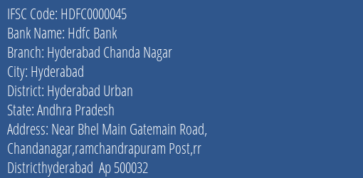 Hdfc Bank Hyderabad Chanda Nagar Branch, Branch Code 000045 & IFSC Code HDFC0000045