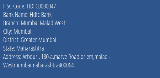 Hdfc Bank Mumbai Malad West Branch, Branch Code 000047 & IFSC Code HDFC0000047
