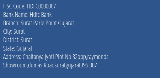 Hdfc Bank Surat Parle Point Gujarat Branch, Branch Code 000067 & IFSC Code HDFC0000067