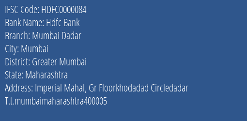 Hdfc Bank Mumbai Dadar Branch, Branch Code 000084 & IFSC Code HDFC0000084