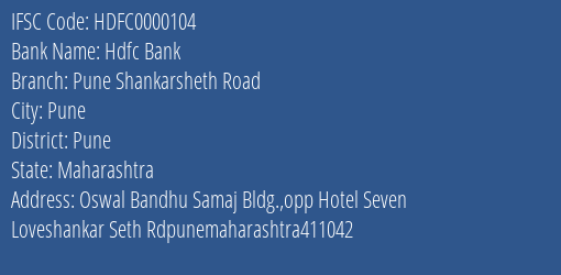 Hdfc Bank Pune Shankarsheth Road Branch, Branch Code 000104 & IFSC Code HDFC0000104