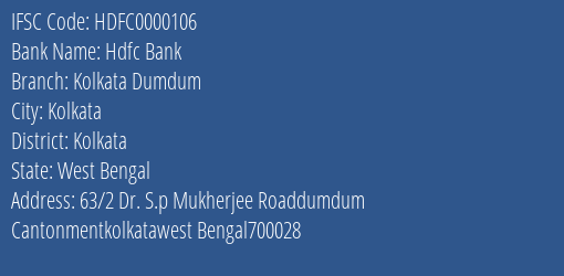 Hdfc Bank Kolkata Dumdum Branch, Branch Code 000106 & IFSC Code HDFC0000106