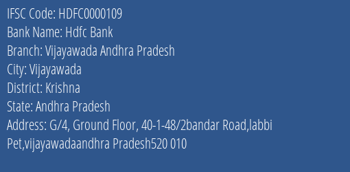 Hdfc Bank Vijayawada Andhra Pradesh Branch, Branch Code 000109 & IFSC Code HDFC0000109