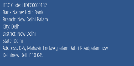 Hdfc Bank New Delhi Palam Branch, Branch Code 000132 & IFSC Code HDFC0000132