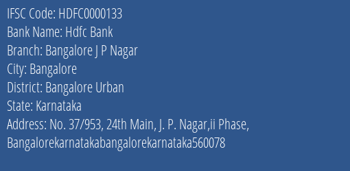 Hdfc Bank Bangalore J P Nagar Branch, Branch Code 000133 & IFSC Code HDFC0000133