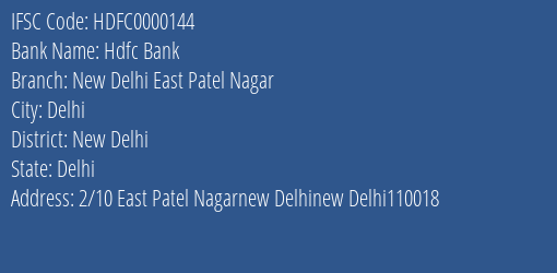 Hdfc Bank New Delhi East Patel Nagar Branch, Branch Code 000144 & IFSC Code HDFC0000144