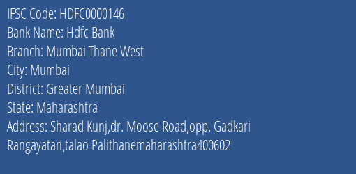 Hdfc Bank Mumbai Thane West Branch Greater Mumbai IFSC Code HDFC0000146